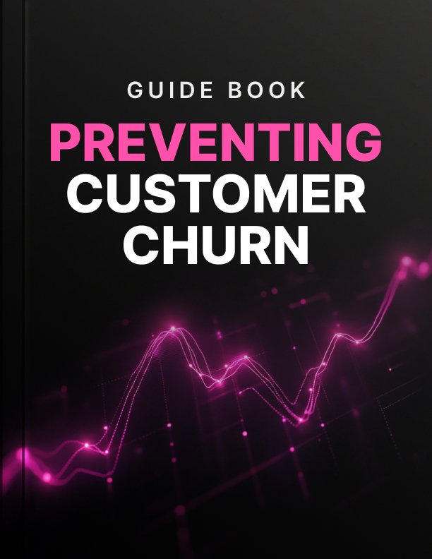 Preventing Customer Churn Guide